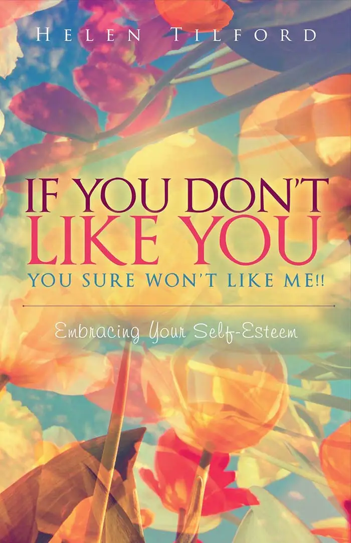 If You Don’t Like You—You Sure Won’t Like Me book cover by Helen Tilford